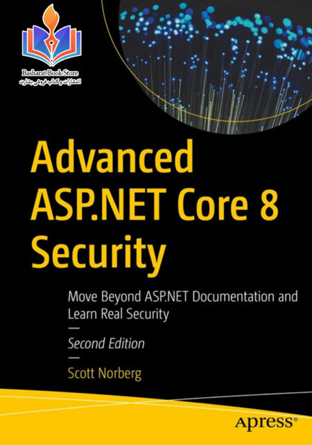 Advanced ASP NET Core 8 Security Move Beyond ASP NET Documentation