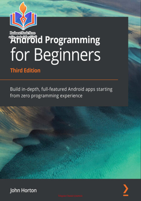 Android Programming for Beginners, Third Edition