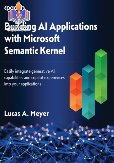 Building AI Applications with Microsoft Semantic Kernel