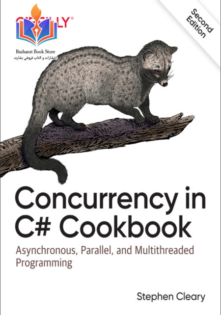 Concurrency in C# Cookbook Asynchronous, Parallel, and Multithreaded Programming
