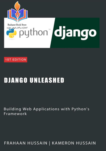 Django Unleashed Building Web Applications with Pythons Framework