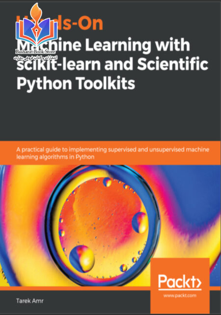 Hands-On Machine Learning with Scikit-Learn and Scientific Libraries