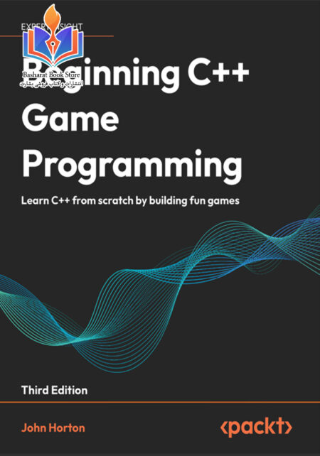 Horton John Beginning C++ Game Programming Learn C++ from scratch