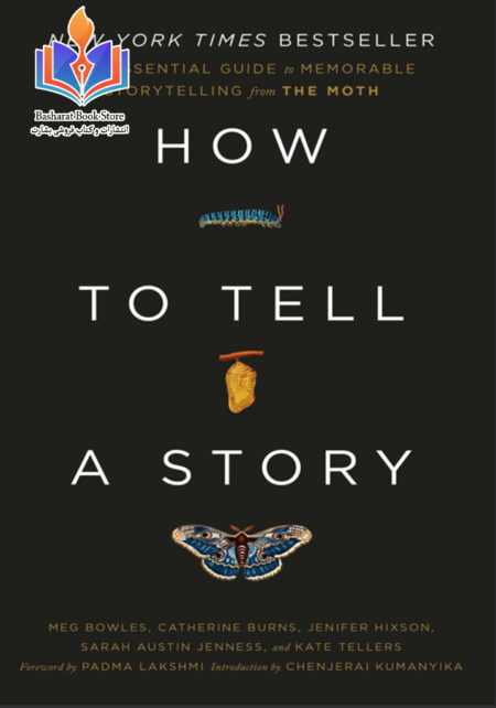 How to Tell a Story The Essential Guide to Memorable Storytelling