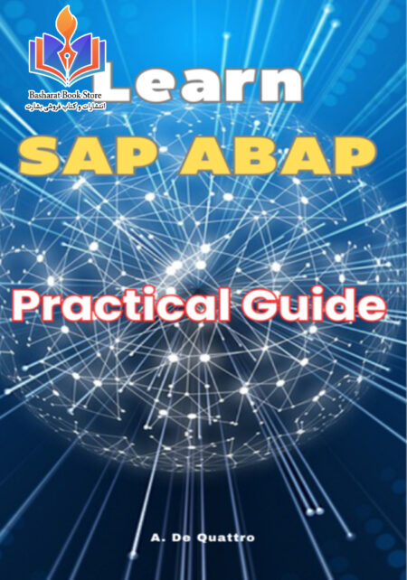 Learn SAP ABAP Practical Guide (De Quattro, A.)