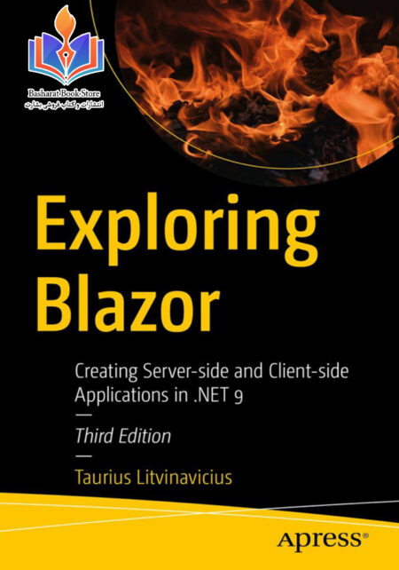 Litvinavicius Taurius Exploring Blazor Creating Server side and