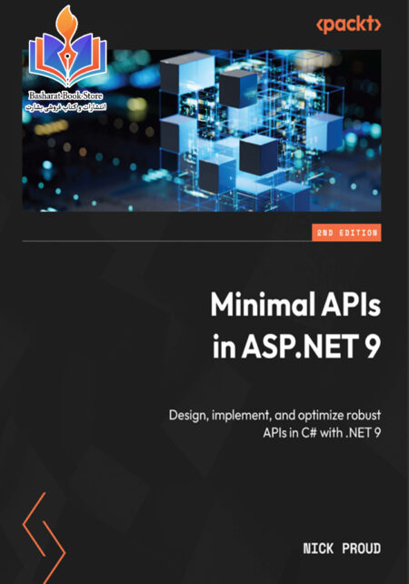 Minimal APIs in ASP NET 9 Design, Implement, and Optimize Robust