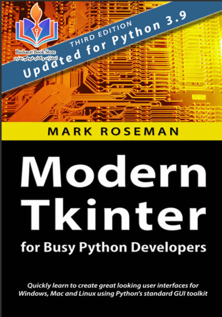 Modern Tkinter for Busy Python Developers (Mark Roseman)