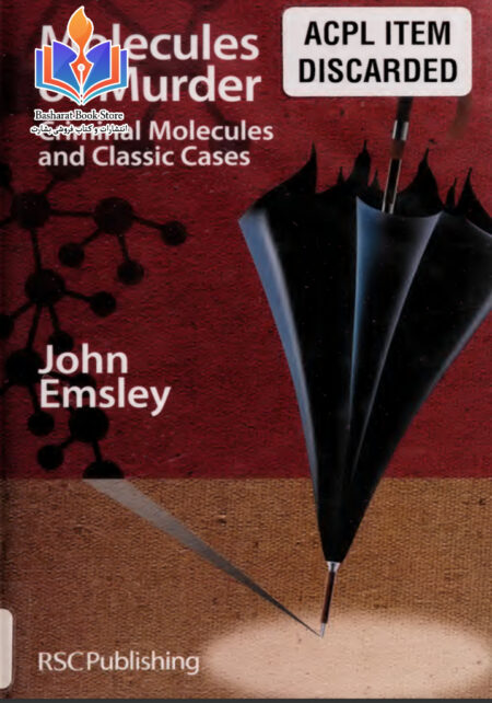 Molecules of Murder Criminal Molecules and Classic Cases