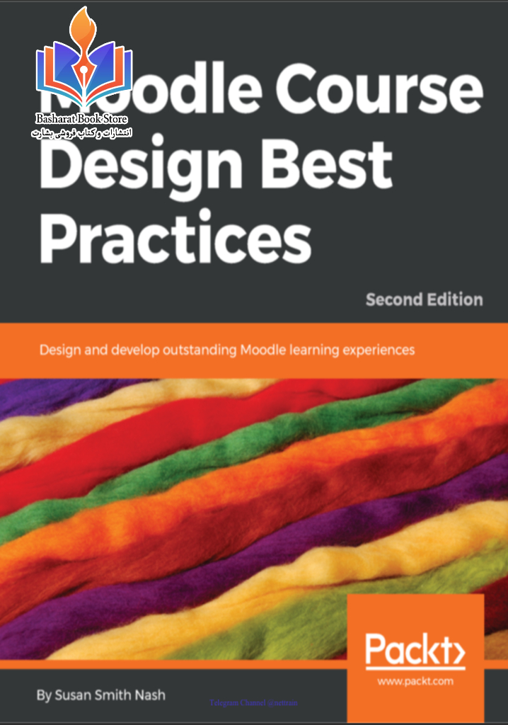 Moodle Course Design Best Practices Second Edition
