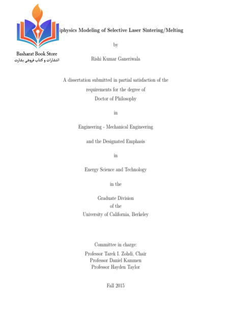 Multiphysics Modeling of Selective Laser Melting Applications in Additive Manufacturing