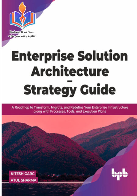 Nitesh Garg, Atul Sharma Enterprise Solution Architecture Strategy