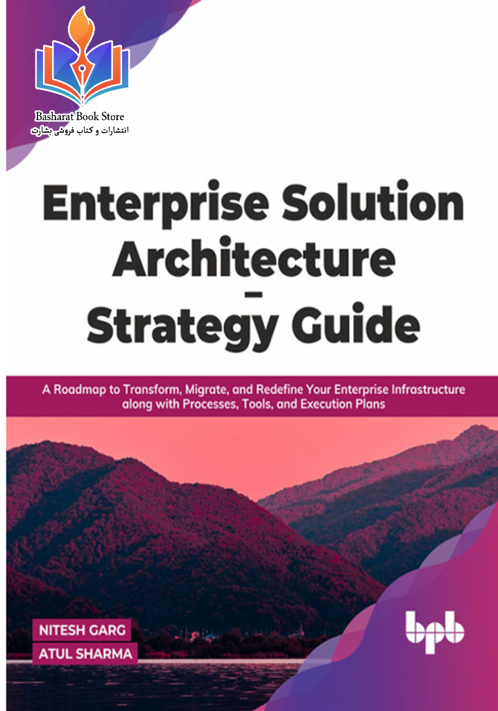 Nitesh Garg, Atul Sharma Enterprise Solution Architecture Strategy