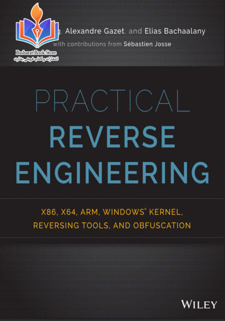 Practical reverse engineering x86, x64, ARM, Windows Kernel, reversing