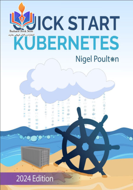Quick Start Kubernetes By Nigel Poulton(2024)