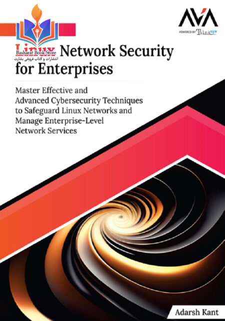 Ultimate Linux Network Security for Enterprises