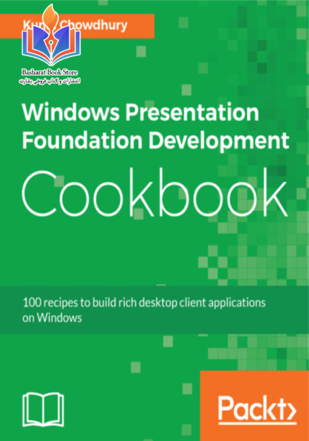 Windows Presentation Foundation Development Cookbook